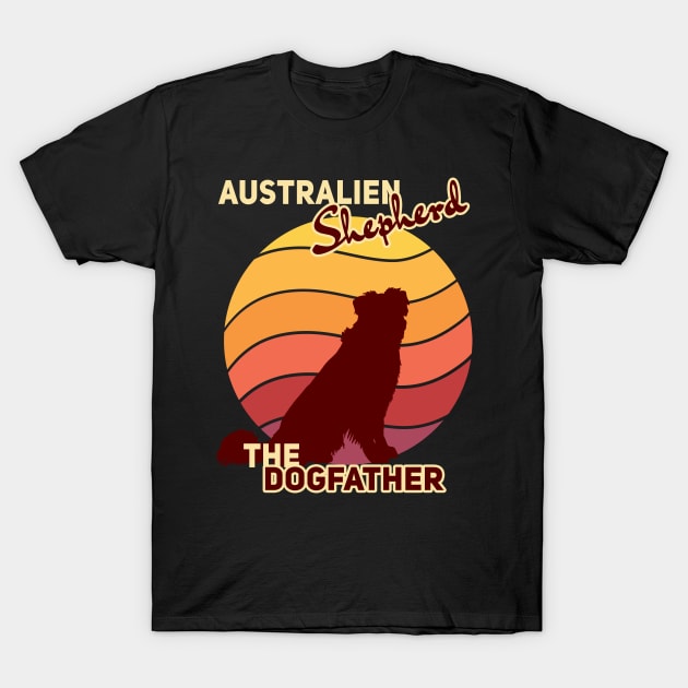 Australien Shepherd The Dogfather T-Shirt by DePit DeSign